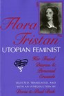 Flora Tristan Utopian Feminist  Her Travel Diaries and Personal Crusade