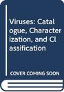 Viruses Catalogue Characterization and Classification