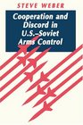 Cooperation and Discord in USSoviet Arms Control