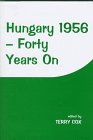 Hungary 1956 - Forty Years on