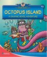 Octopus Island A Graphic Novel Adventure