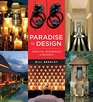 Paradise by Design: Tropical Residences and Resorts by Bensley Design Studios