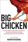 Big Chicken How Antibiotics Transformed Modern Farming and Changed the Way the World Eats