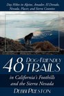 48 Dog-Friendly Trails: in California's Foothills and the Sierra Nevada