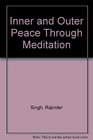 Inner  Outer Peace Through Meditation
