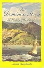 The Dominica Story A History of the Island