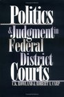 Politics and Judgment in Federal District Courts