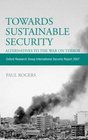 Towards Sustainable Security Alternatives to the War on Terror