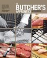 The Butcher's Apprentice: The Expert's Guide to Selecting, Preparing, and Cooking a World of Meat, Taught by the Masters