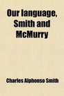 Our language Smith and McMurry