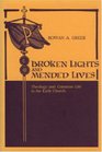 Broken Lights and Mended Lives Theology and Common Life in the Early Church