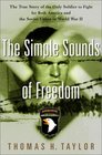 The Simple Sounds of Freedom  The True Story of the Only Soldier to Fight for Both America and the Soviet Union in World War II