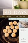 40 Days In God's Presence A Devotional Encounter