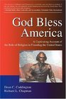 God Bless America A Captivating Account of the Role of Religion in Founding the United States