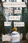 Instructions for the End of the World: A Novel