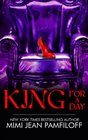 King for a Day: Book 2, The King Trilogy (Volume 2)
