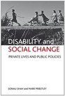 Disability and social change Private lives and public policies