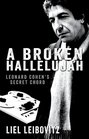 A Broken Hallelujah Leonard Cohen's Secret Chord