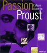 Passion Proust L'album d'une vie