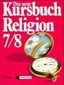 Das neue Kursbuch Religion 7/8 Schuljahr