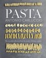 Pasta The Essential New Collection from the Master of Italian Cookery