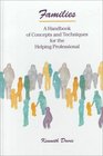 Families Handbook of Concepts and Techniques for the Helping Professional