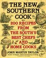 The New Southern Cook  200 Recipes from the South's Best Chefs and Home Cooks