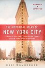 The Historical Atlas of New York City Third Edition A Visual Celebration of 400 Years of New York City's History
