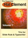 The Essential Hal Clement Volume 1 Trio for Slide Rule  Typewriter