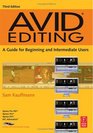 Avid Editing Third Edition A Guide for Beginning and Intermediate Users