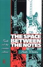 The Space Between the Notes Rock and the CounterCulture