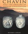 Chavin And the Origins of the Andean Civilization