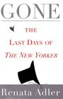 Gone  The Last Days of The New Yorker