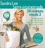 Semi-Homemade 20-Minute Meals 2
