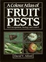 Colour Atlas of Fruit Pests Their Recognition Biology and Control