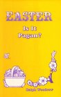 Easter: Is It Pagan?