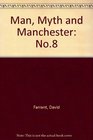 Man Myth and Manchester No8