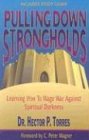 Pulling Down Strongholds Learning How to Wage War Against Spiritual Darkness