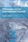 Philosophy and the Precautionary Principle Science Evidence and Environmental Policy