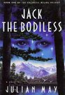 Jack the Bodiless; Book one of the Galactic Milieu Trilogy