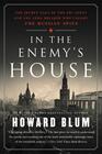 In the Enemy's House The Secret Saga of the FBI Agent and the Code Breaker Who Caught the Russian Spies