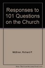 Responses to 101 Questions on the Church