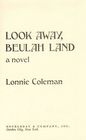 Look Away Beulah Land A Novel