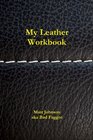 My Leather Workbook