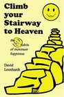 Climb Your Stairway to Heaven The 9 habits of maximum happiness