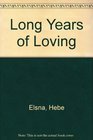 Long Years of Loving