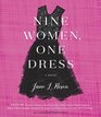 Nine Women One Dress A Novel