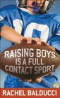 Raising Boys Is a FullContact Sport