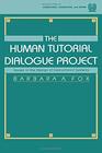 The Human Tutorial Dialogue Project Issues in the Design of instructional Systems