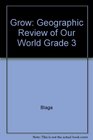 Grow Geographic Review of Our World Grade 3